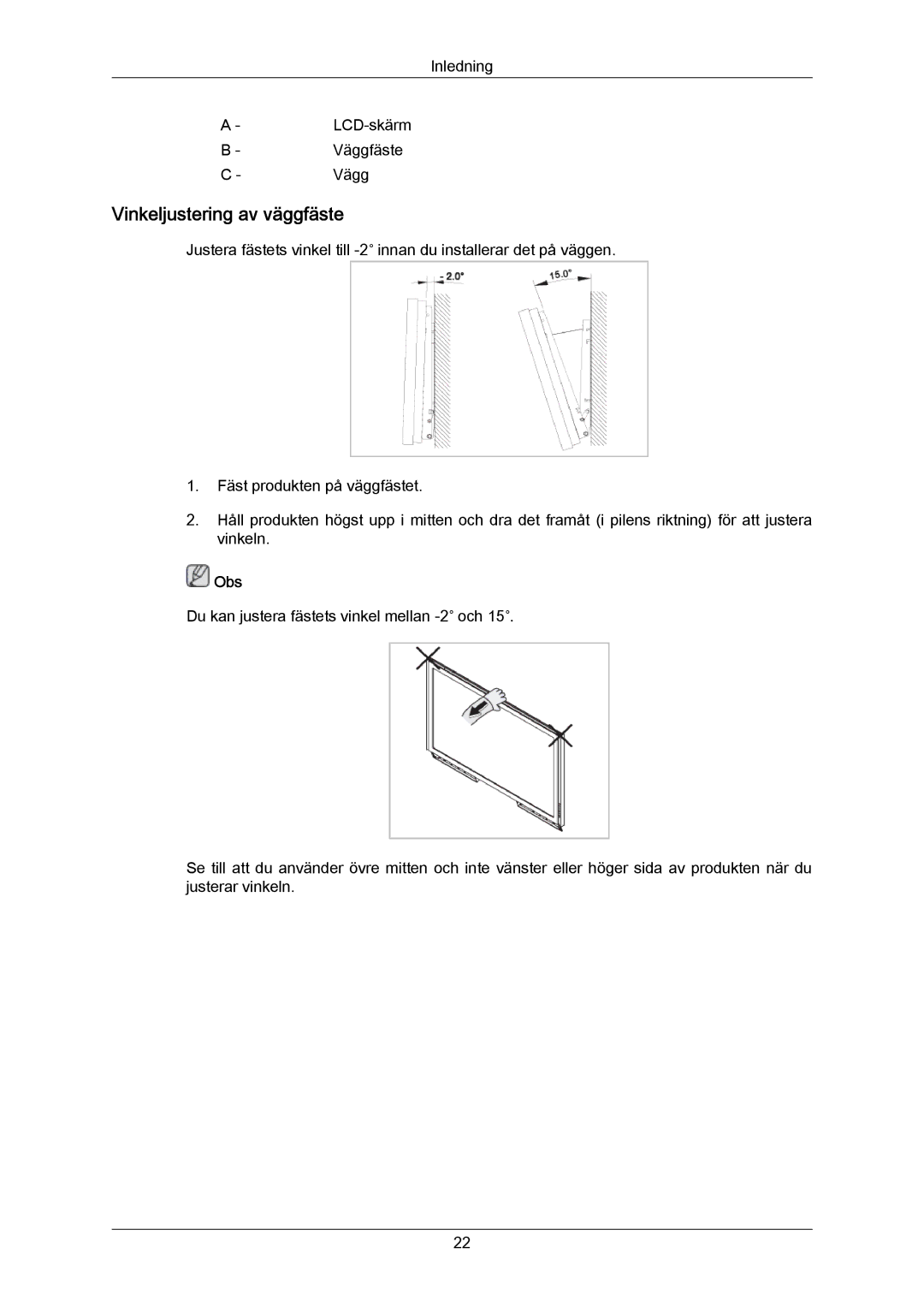 Samsung LH46LBPLBC/EN, LH40LBTLBC/EN, LH40LBPLBC/EN, LH55LBTLBC/EN, LH55LBPLBC/EN manual Vinkeljustering av väggfäste, Obs 