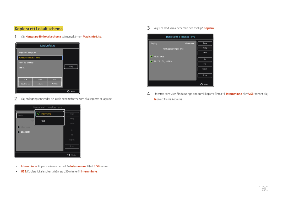 Samsung LH40MDCPLGC/EN, LH55MDCPLGC/EN, LH32MDCPLGC/EN manual 180, Kopiera ett Lokalt schema, Ja så att filerna kopieras 