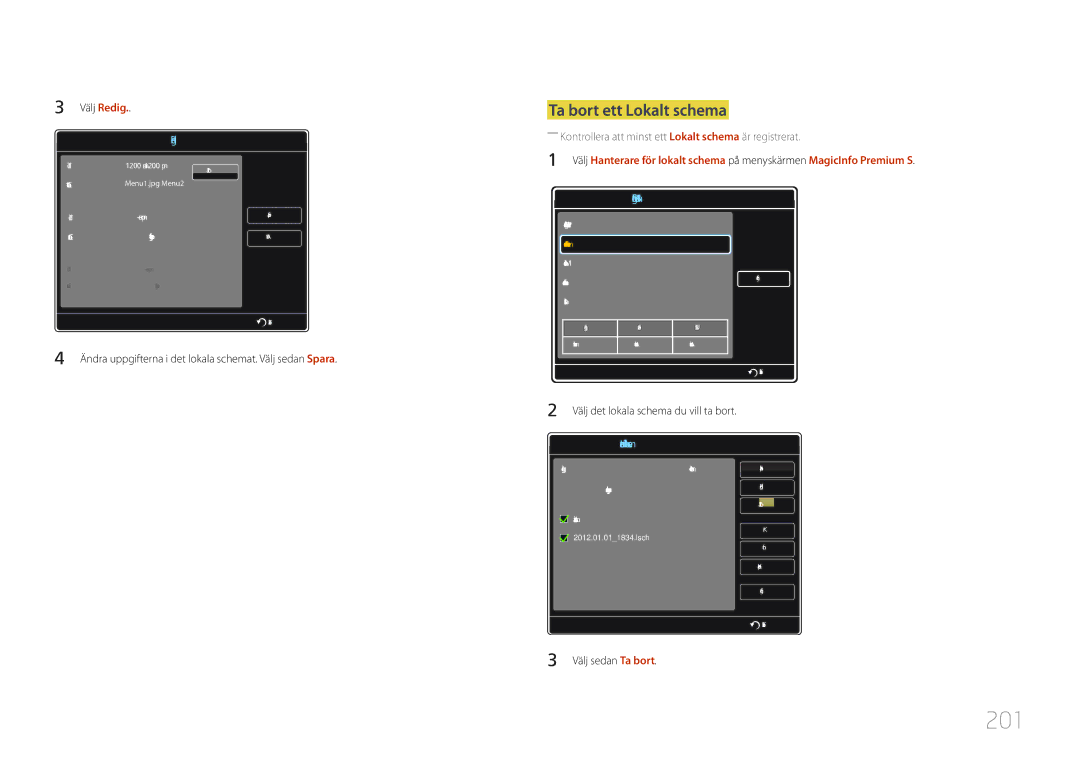 Samsung LH55MDCPLGC/EN, LH40MDCPLGC/EN, LH32MDCPLGC/EN, LH46MDCPLGC/EN manual 201, Välj det lokala schema du vill ta bort 