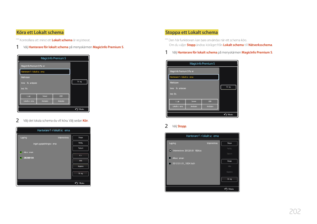 Samsung LH32MDCPLGC/EN, LH40MDCPLGC/EN, LH55MDCPLGC/EN, LH46MDCPLGC/EN manual 202, Köra ett Lokalt schema 