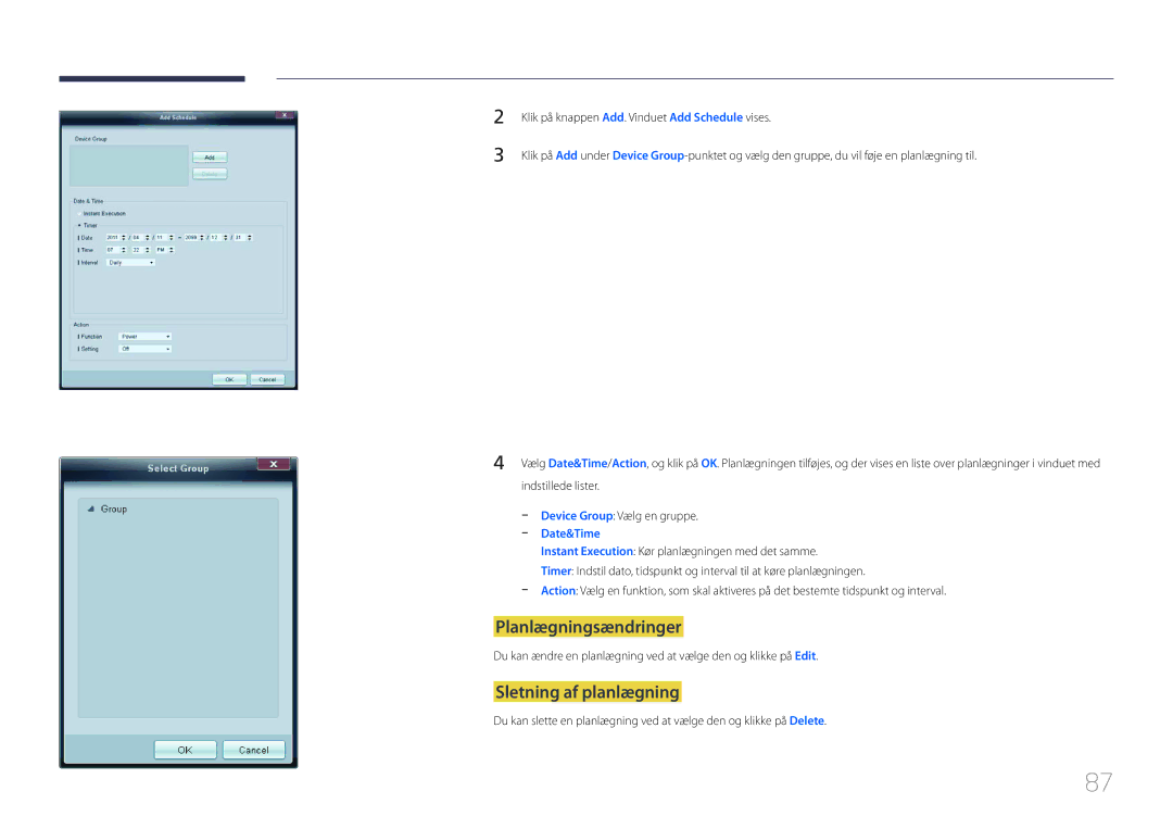 Samsung LH46MDCPLGC/EN, LH40MDCPLGC/EN, LH55MDCPLGC/EN, LH32MDCPLGC/EN manual Planlægningsændringer, Sletning af planlægning 