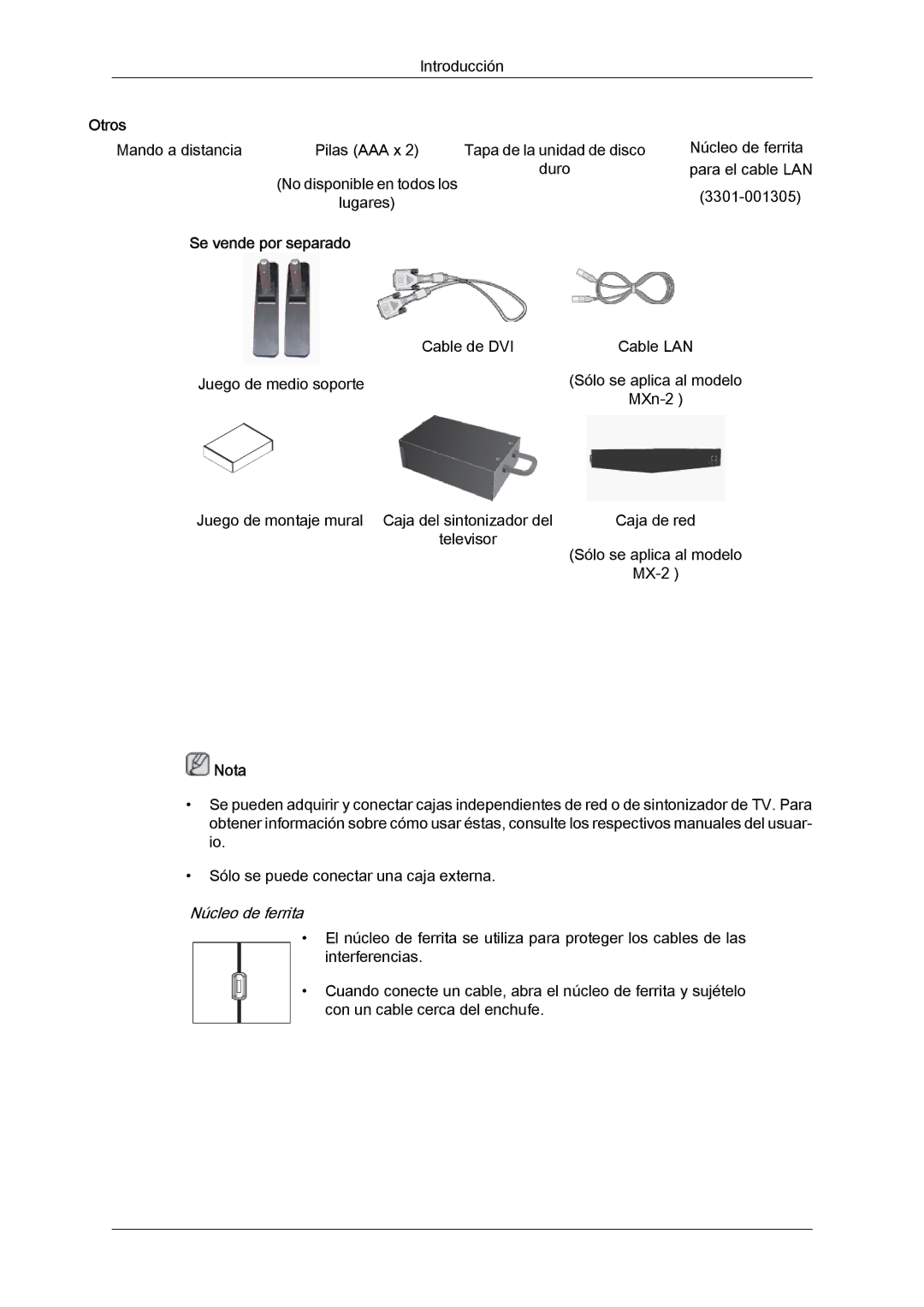 Samsung LH40MGQLBC/EN, LH40MGULBC/EN, LH46MGQLBC/EN, LH46MGULBC/EN, LH40MGULBC/ZB Se vende por separado, Núcleo de ferrita 