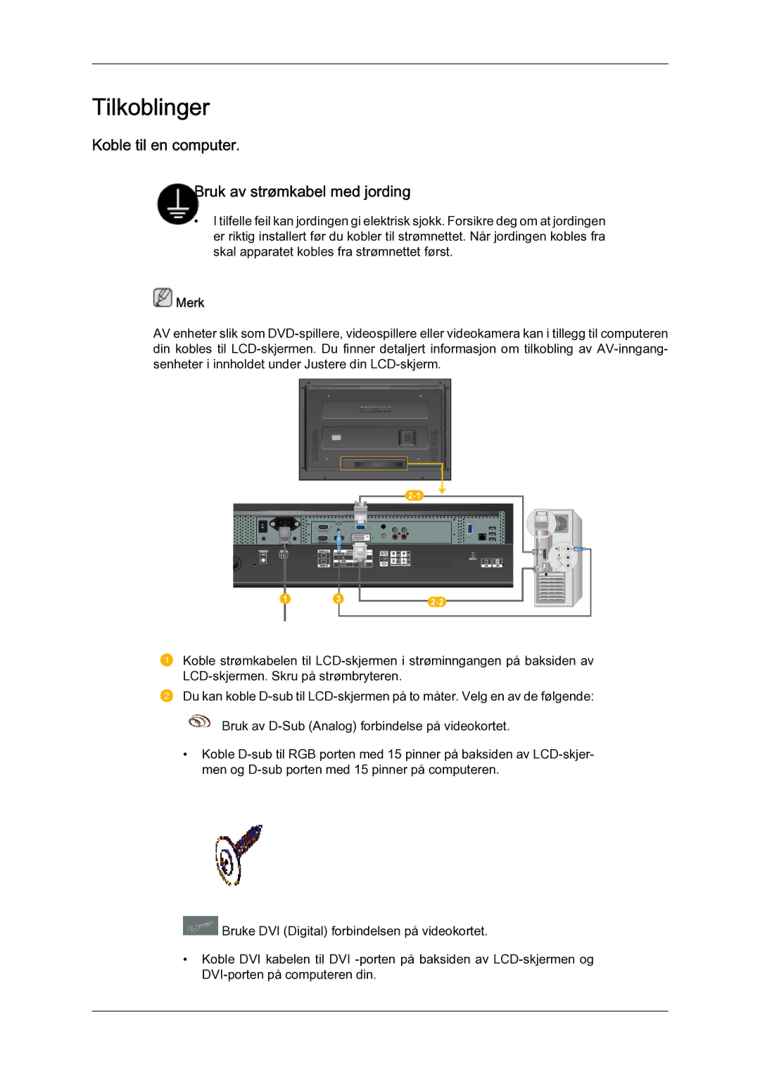 Samsung LH46MGULBC/EN, LH40MGULBC/EN, LH40MGQLBC/EN manual Tilkoblinger, Koble til en computer Bruk av strømkabel med jording 