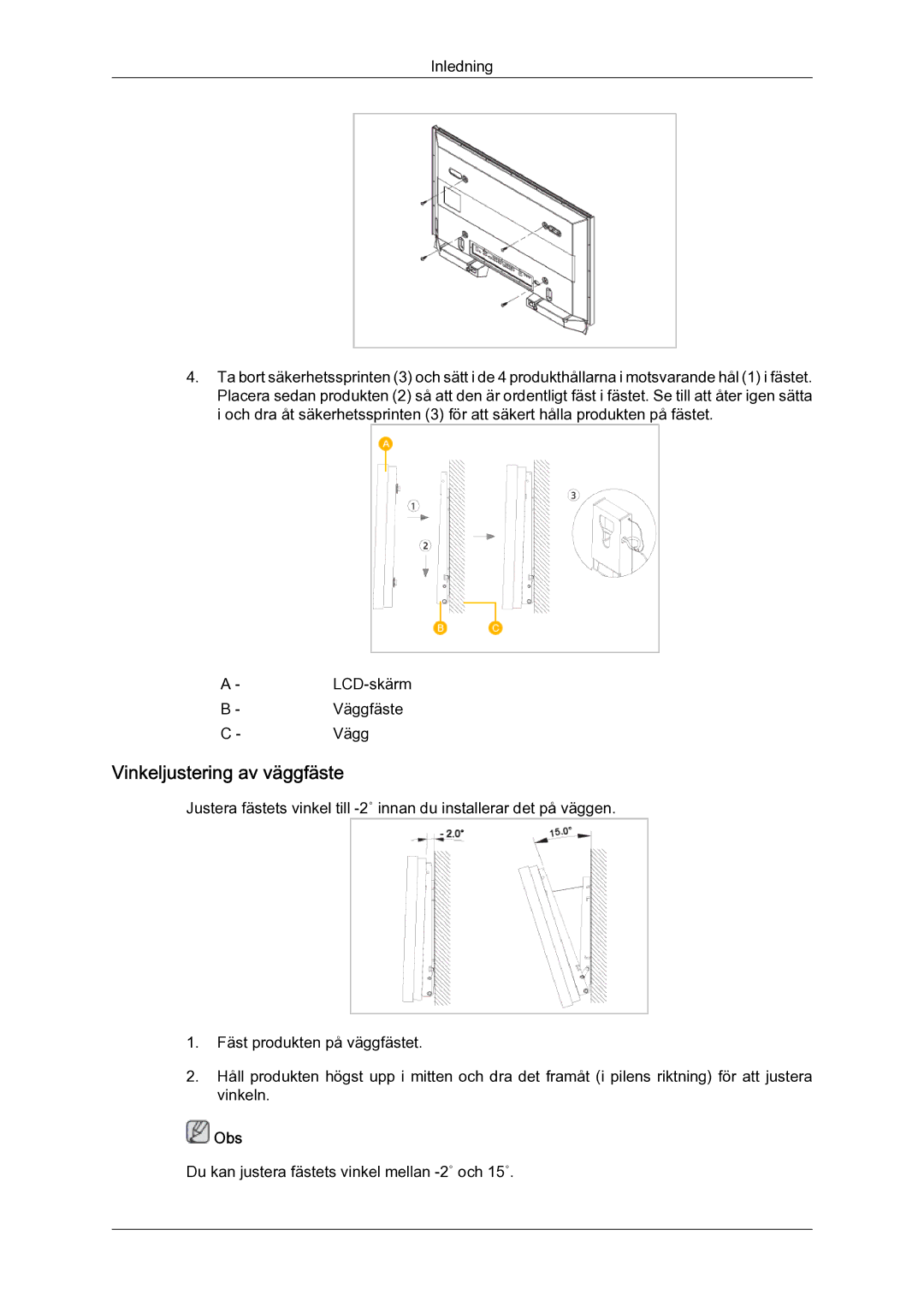 Samsung LH46MGQLBC/EN, LH40MGULBC/EN, LH40MGQLBC/EN, LH46MGULBC/EN manual Vinkeljustering av väggfäste 