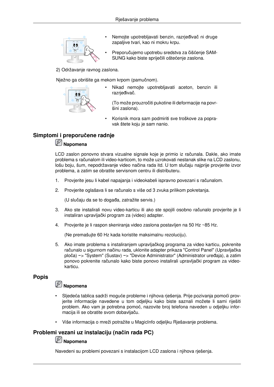 Samsung LH46MRTLBC/EN, LH40MRTLBC/EN Simptomi i preporučene radnje, Popis, Problemi vezani uz instalaciju način rada PC 