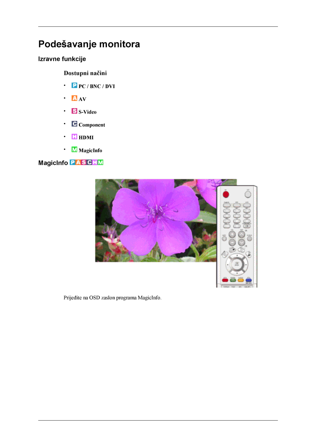 Samsung LH46MSTLBB/EN, LH40MSTLBM/EN, LH40MWTLBN/EN manual Izravne funkcije, MagicInfo, PC / BNC / DVI Video Component 