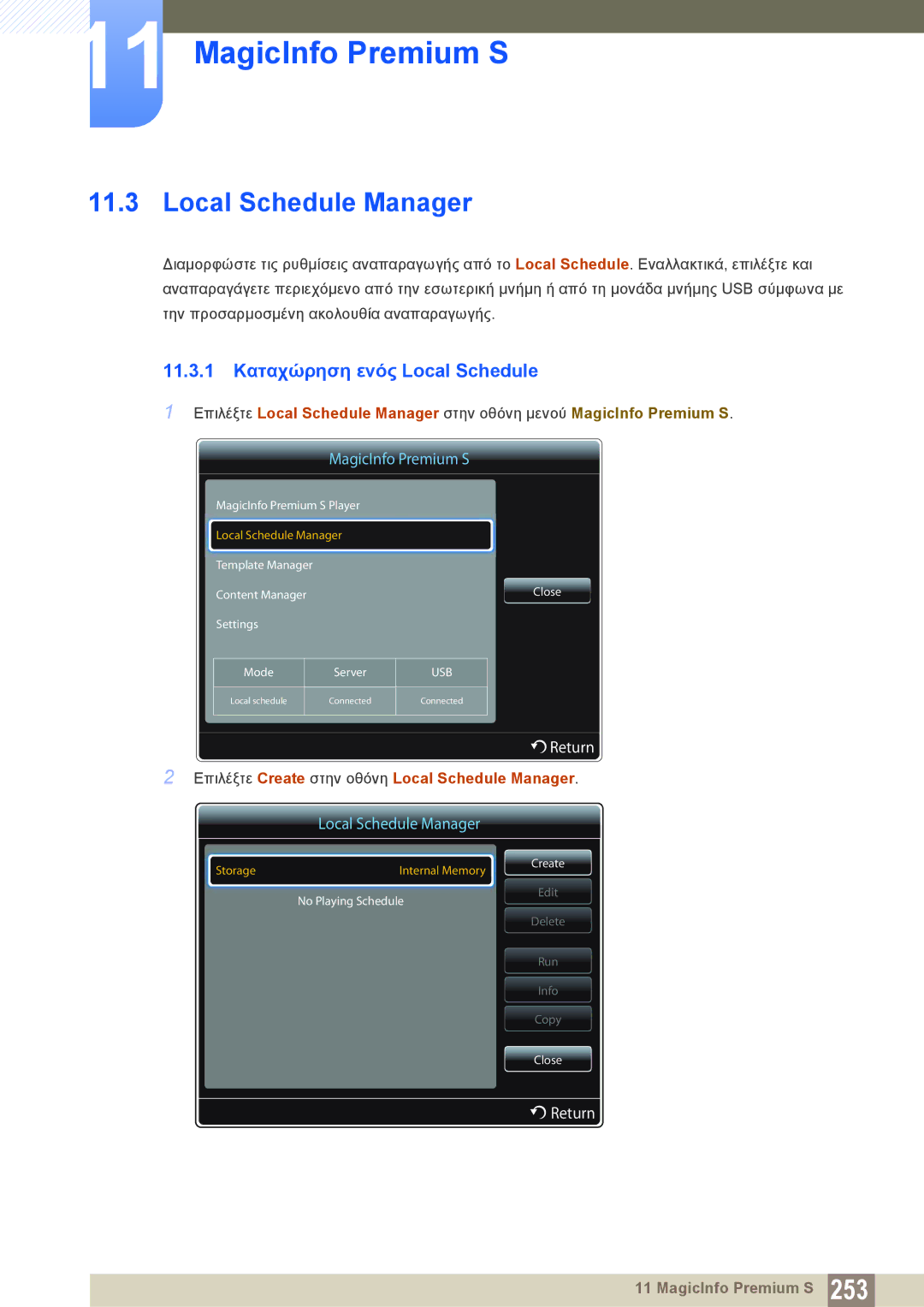 Samsung LH46DECPLBC/EN, LH40PECPLBC/EN manual Local Schedule Manager, 11.3.1 Καταχώρηση ενός Local Schedule 