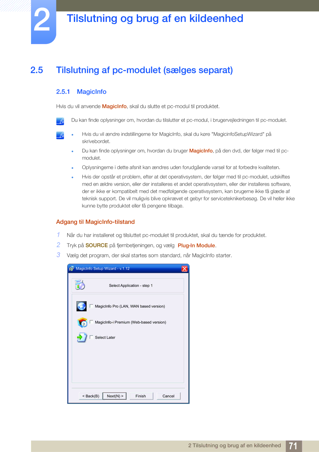 Samsung LH55PECPLBC/EN, LH40PECPLBC/EN manual Tilslutning af pc-modulet sælges separat, Adgang til MagicInfo-tilstand 