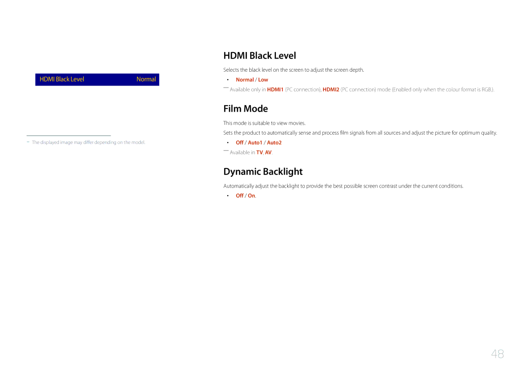 Samsung LH40RMDPLGU/EN Hdmi Black Level, Film Mode, Dynamic Backlight, Normal / Low, This mode is suitable to view movies 