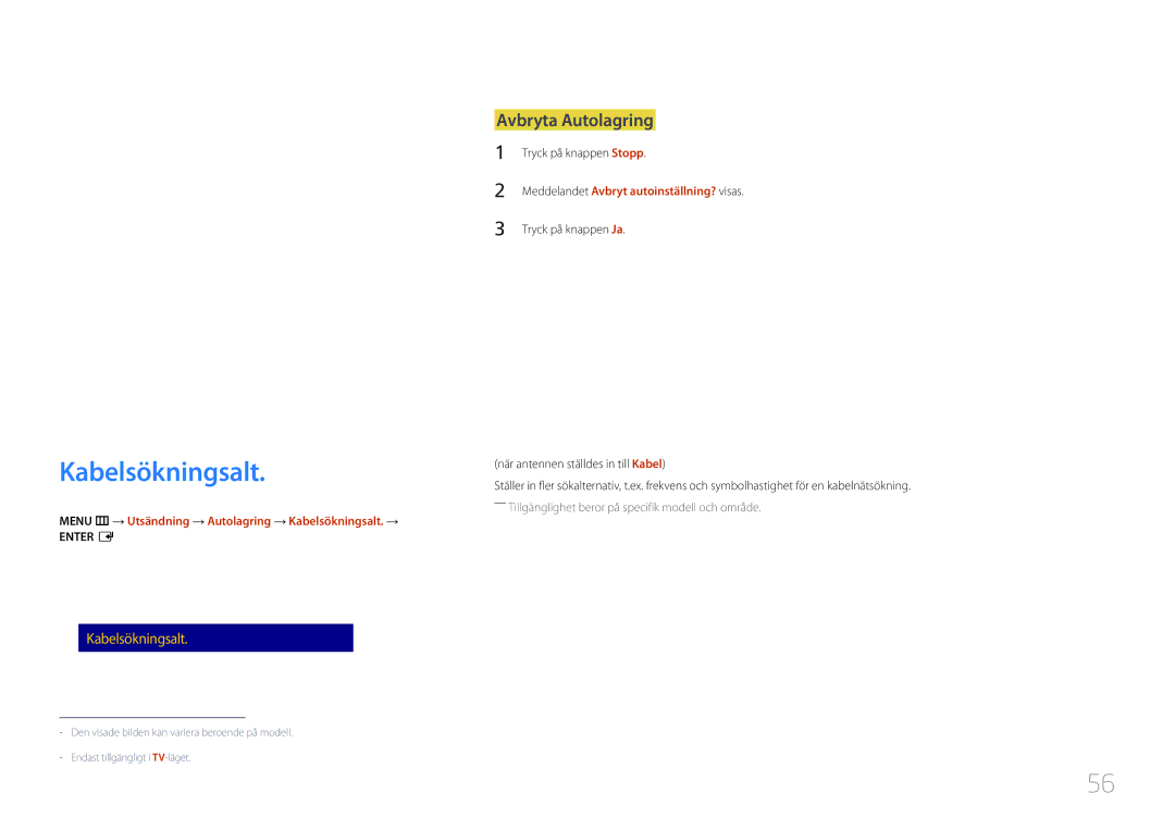 Samsung LH40RMDPLGU/EN manual Avbryta Autolagring, Menu m → Utsändning → Autolagring → Kabelsökningsalt. → 
