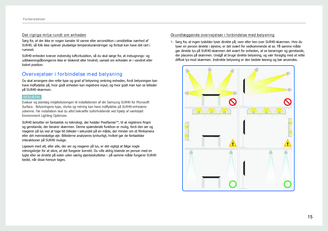 Samsung LH40SFWTGC/EN manual Overvejelser i forbindelse med belysning, Det rigtige miljø rundt om enheden 