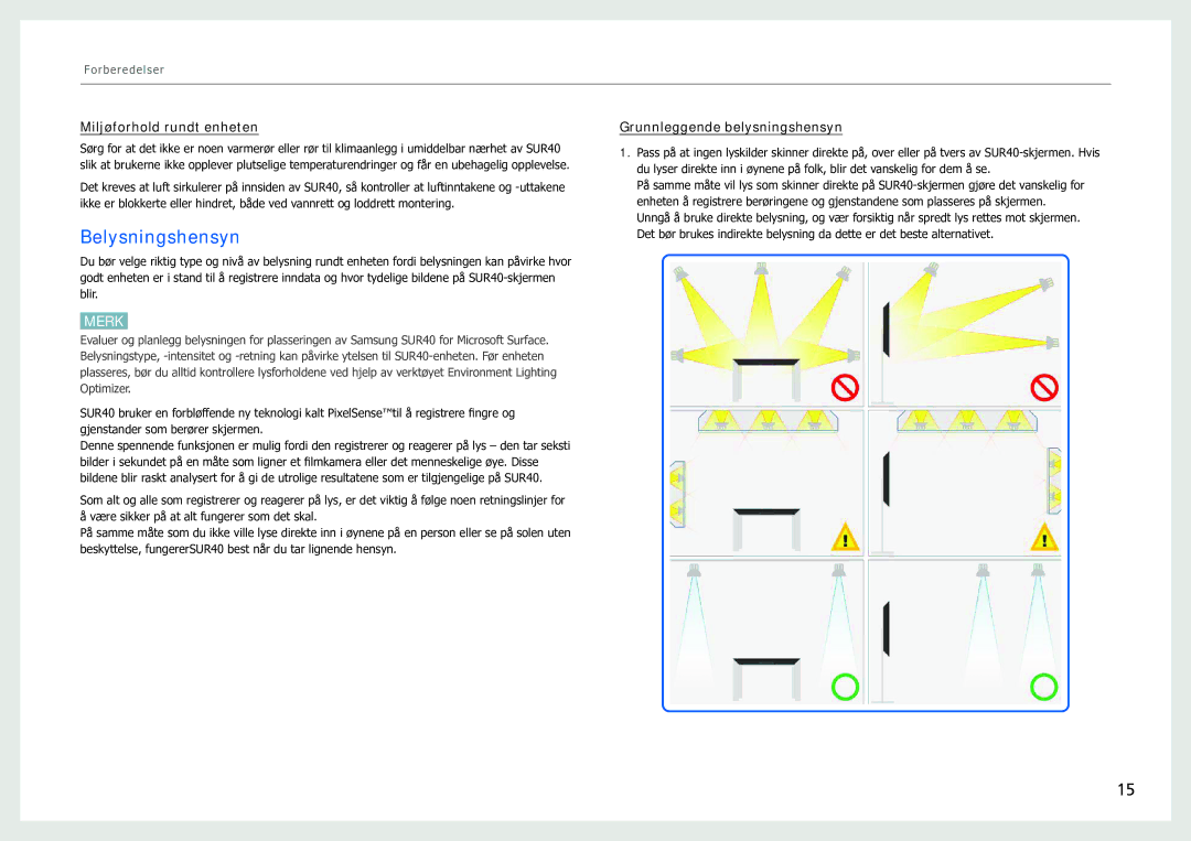 Samsung LH40SFWTGC/EN manual Belysningshensyn, Miljøforhold rundt enheten, Grunnleggende belysningshensyn 
