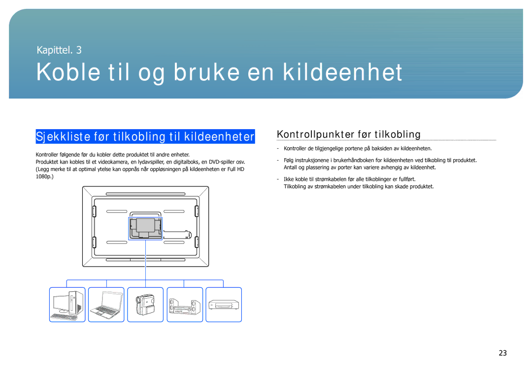 Samsung LH40SFWTGC/EN manual Koble til og bruke en kildeenhet, Sjekkliste før tilkobling til kildeenheter 