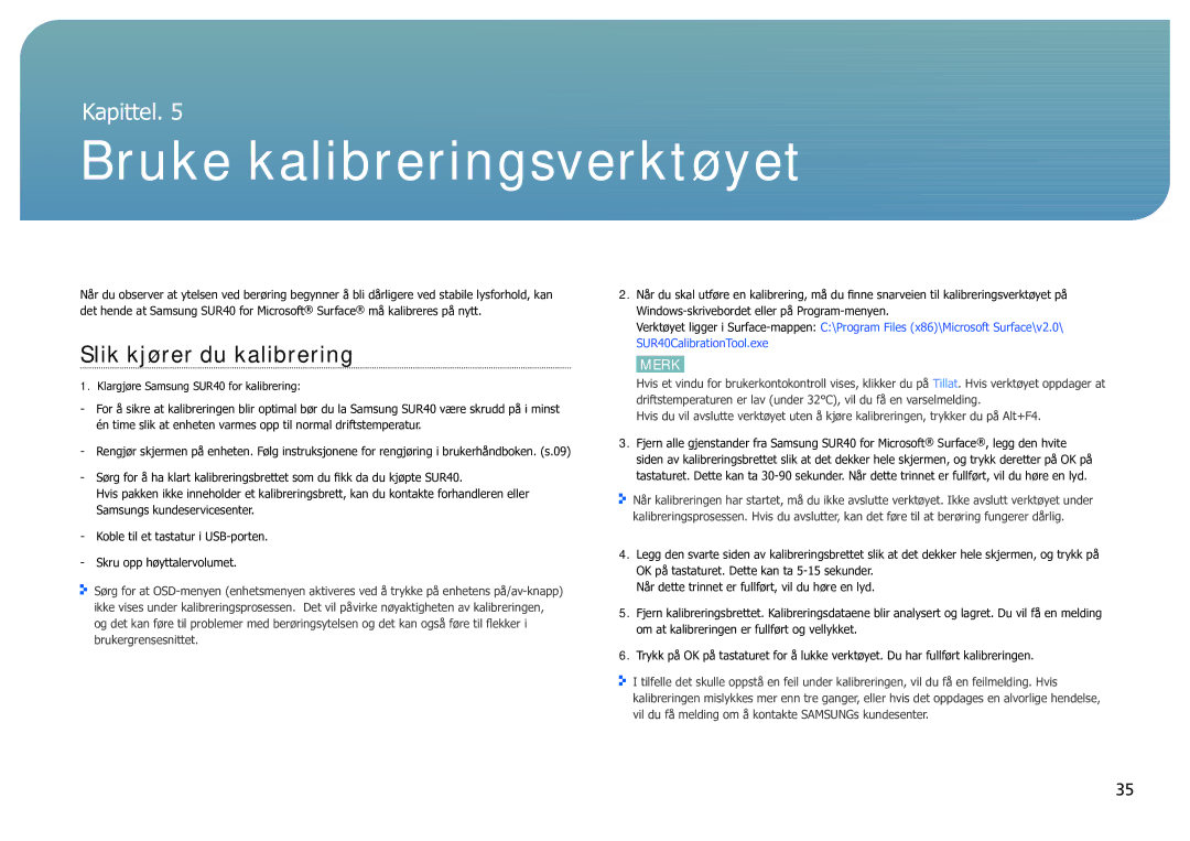 Samsung LH40SFWTGC/EN manual Bruke kalibreringsverktøyet, Slik kjører du kalibrering 