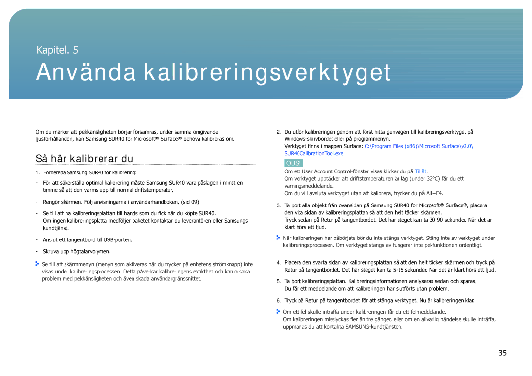 Samsung LH40SFWTGC/EN manual Använda kalibreringsverktyget, Så här kalibrerar du 