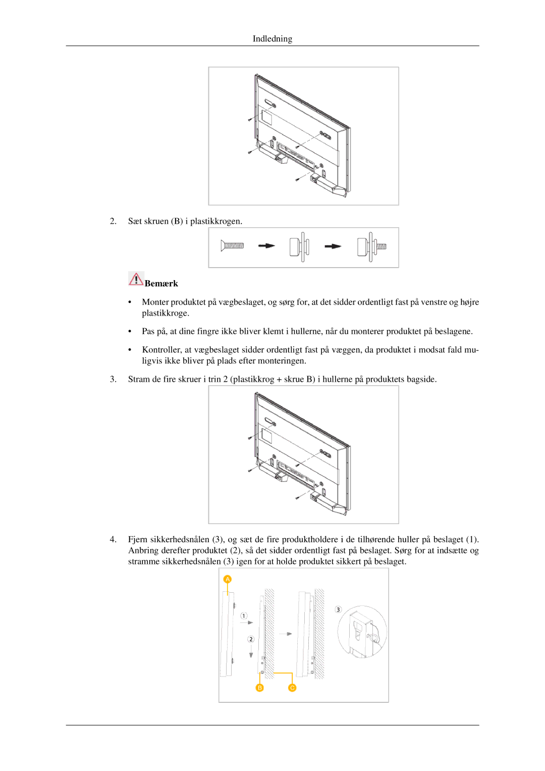 Samsung LH40TCTMBC/EN, LH46TCTMBC/EN manual Indledning Sæt skruen B i plastikkrogen 