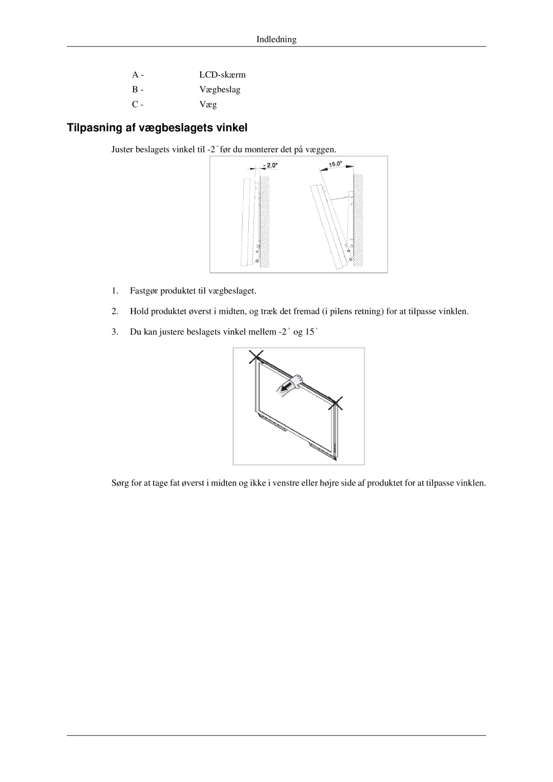 Samsung LH46TCTMBC/EN, LH40TCTMBC/EN manual Tilpasning af vægbeslagets vinkel 