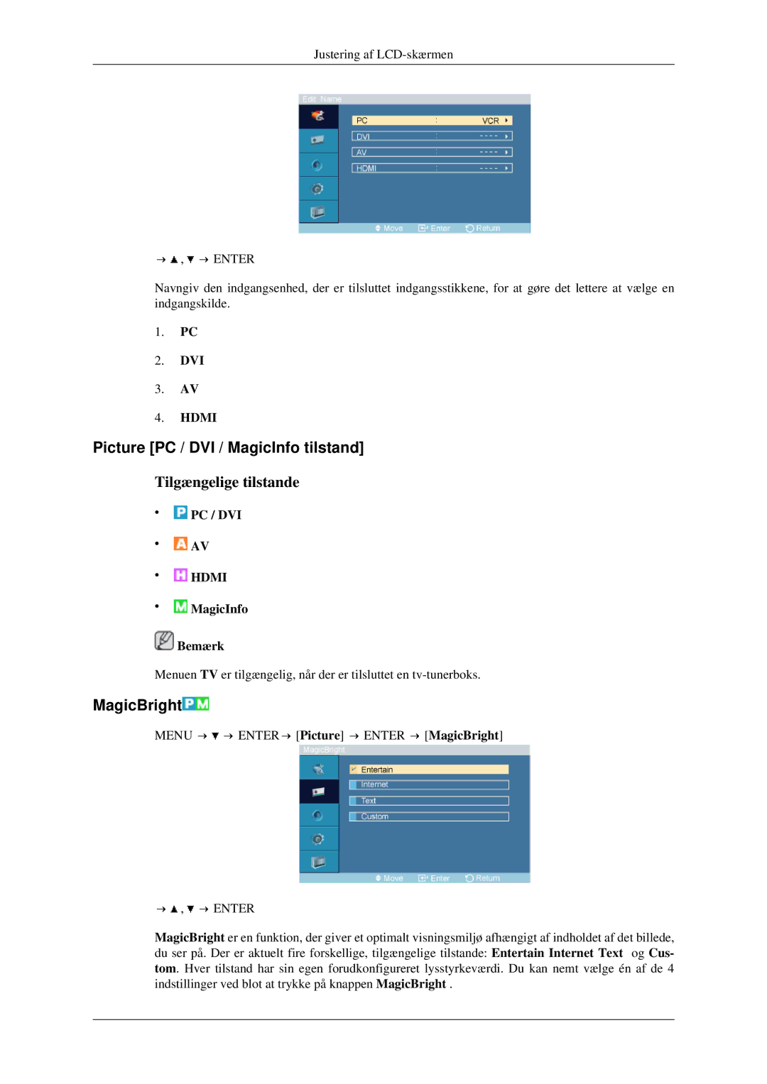 Samsung LH46TCTMBC/EN, LH40TCTMBC/EN manual Picture PC / DVI / MagicInfo tilstand, MagicBright 