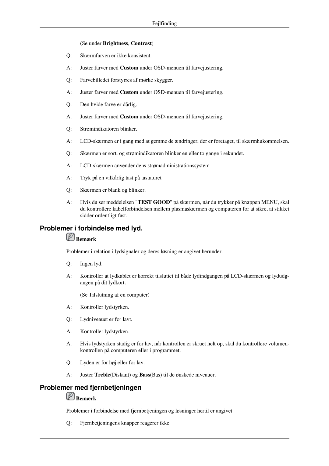 Samsung LH46TCTMBC/EN manual Problemer i forbindelse med lyd, Problemer med fjernbetjeningen, Se under Brightness, Contrast 