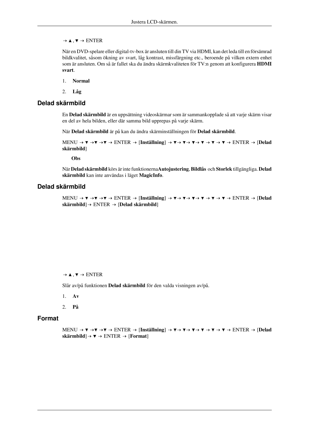 Samsung LH46TCTMBC/EN, LH40TCTMBC/EN manual Delad skärmbild, Format, Normal Låg 