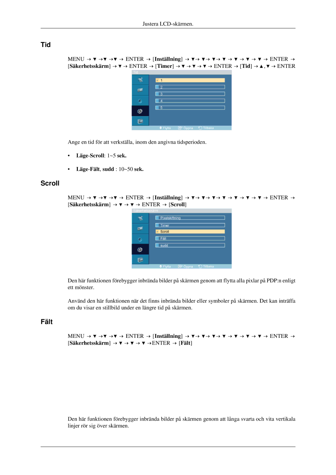 Samsung LH40TCTMBC/EN, LH46TCTMBC/EN manual Läge-Scroll 1~5 sek Läge-Fält,sudd 10~50 sek 