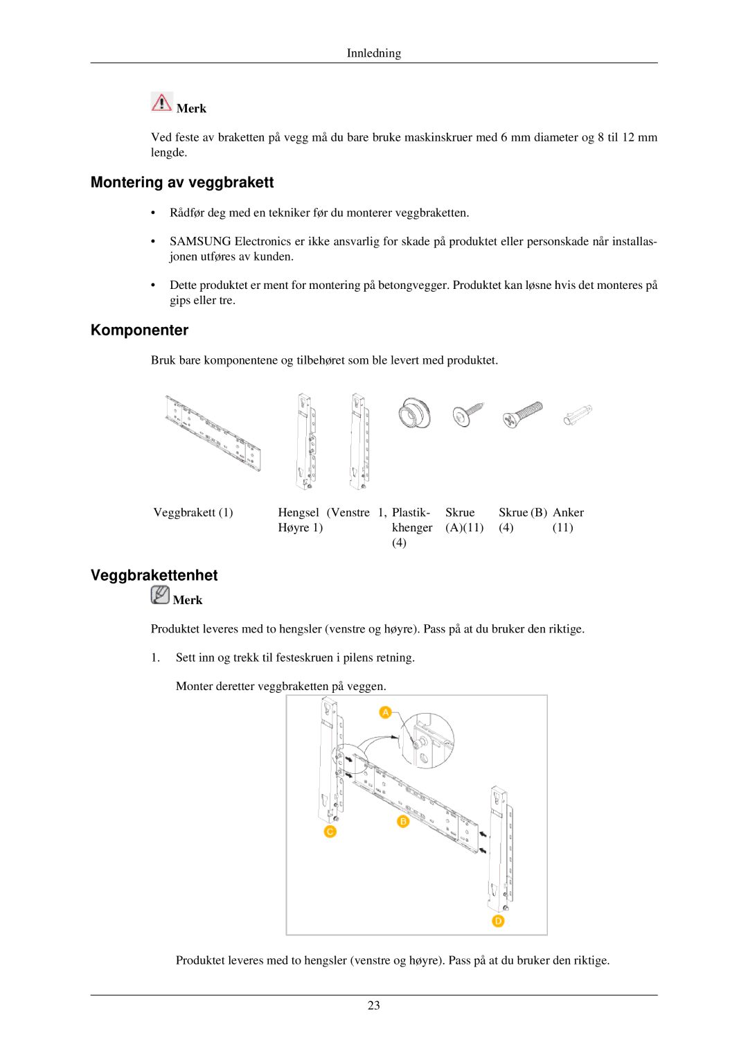 Samsung LH40TCUMBC/EN, LH40TCUMBG/EN, LH46TCUMBC/EN, LH40TCQMBG/EN, LH46TCUMBG/EN manual Montering av veggbrakett 