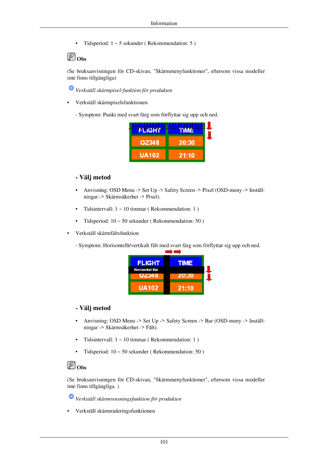 Samsung LH46TCUMBC/EN, LH40TCUMBG/EN, LH40TCQMBG/EN, LH46TCUMBG/EN, LH40TCUMBC/EN Verkställ skärmpixel-funktion för produkten 