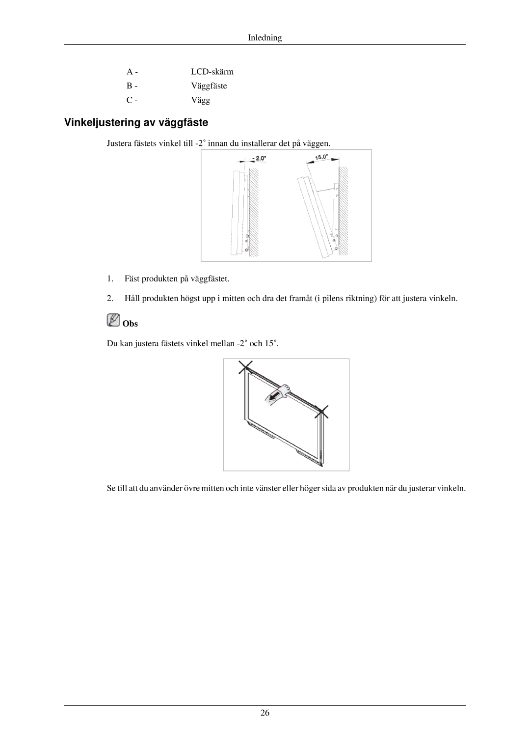 Samsung LH40TCQMBG/EN, LH40TCUMBG/EN, LH46TCUMBC/EN, LH46TCUMBG/EN, LH40TCUMBC/EN manual Vinkeljustering av väggfäste 