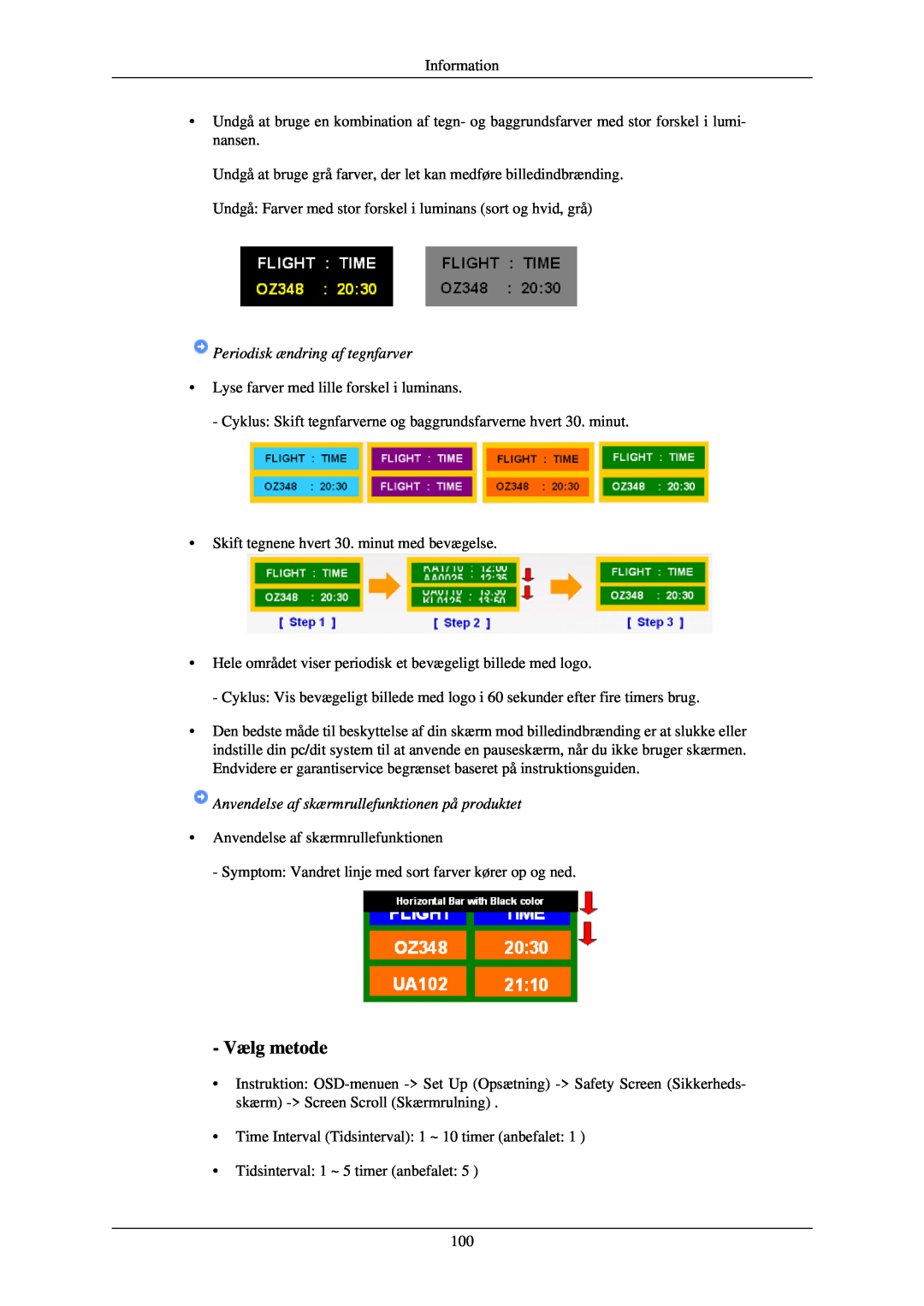 Samsung LH40TCUMBG/EN manual Vælg metode, Periodisk ændring af tegnfarver, Anvendelse af skærmrullefunktionen på produktet 