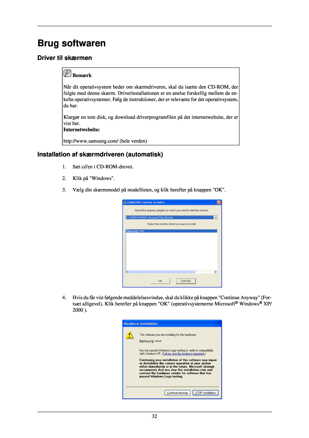 Samsung LH46TCUMBG/EN manual Brug softwaren, Driver til skærmen, Installation af skærmdriveren automatisk, Internetwebsite 