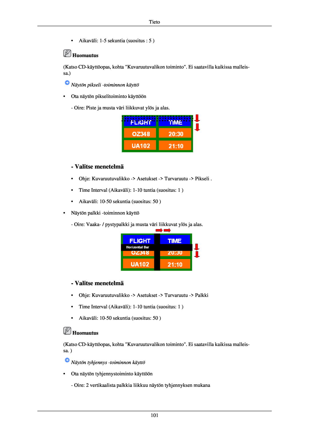 Samsung LH40TCUMBG/EN Valitse menetelmä, Huomautus, Näytön pikseli -toiminnon käyttö, Näytön tyhjennys -toiminnon käyttö 