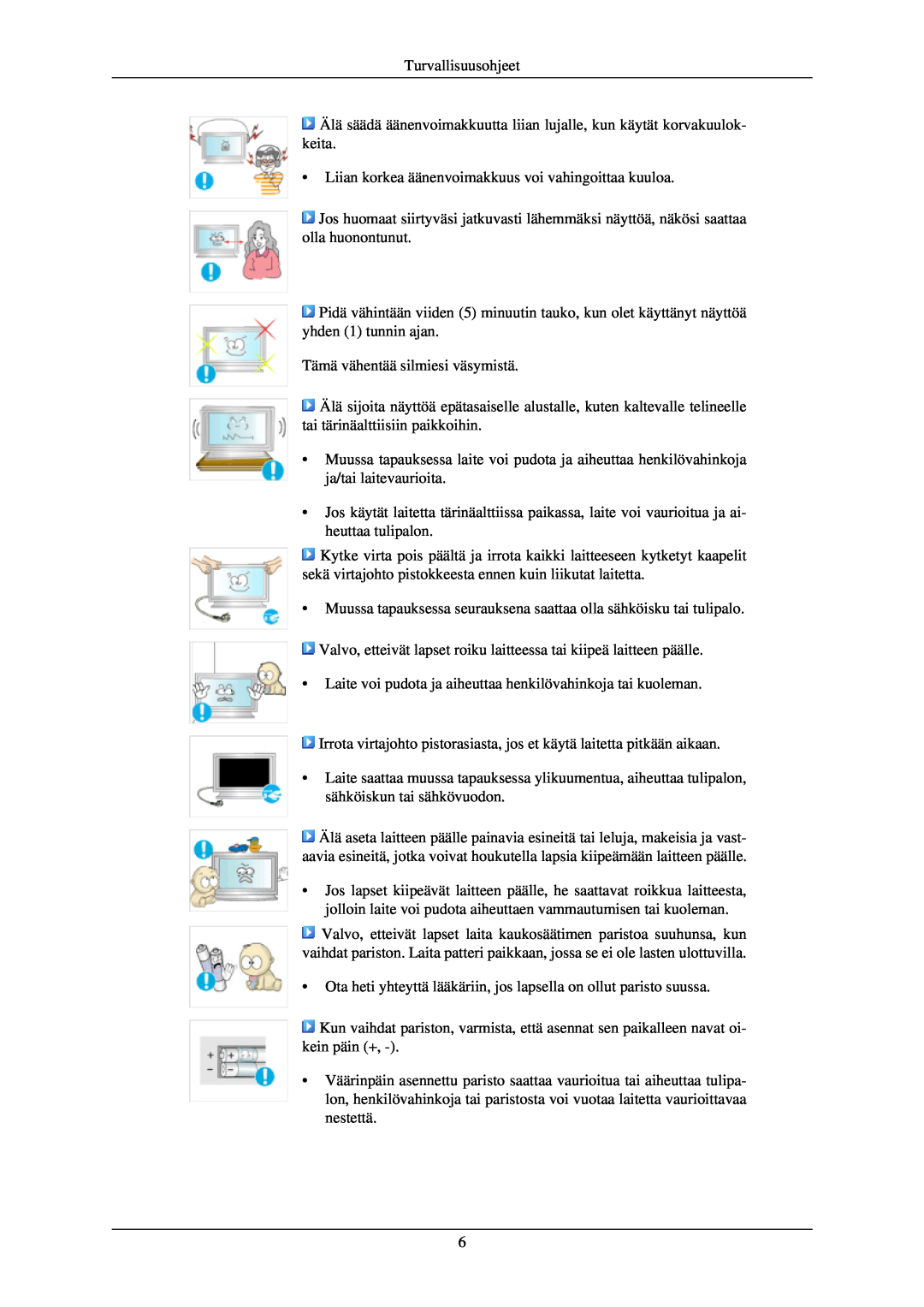 Samsung LH40TCQMBG/EN, LH40TCUMBG/EN manual Turvallisuusohjeet, Liian korkea äänenvoimakkuus voi vahingoittaa kuuloa 