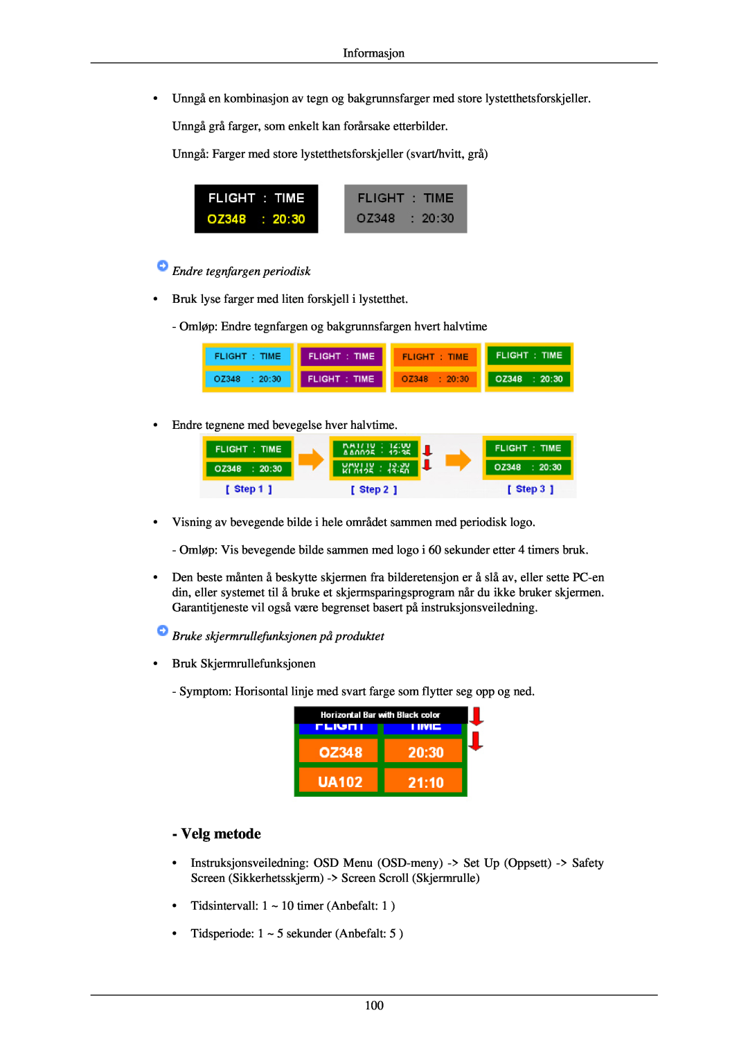 Samsung LH40TCUMBG/EN, LH46TCUMBC/EN Velg metode, Endre tegnfargen periodisk, Bruke skjermrullefunksjonen på produktet 