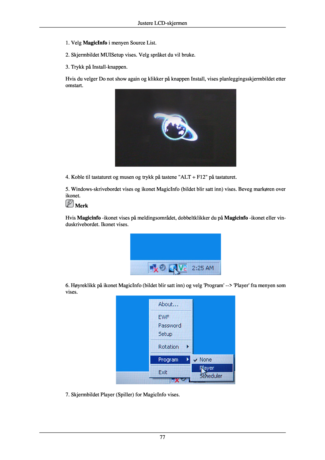 Samsung LH40TCQMBG/EN, LH40TCUMBG/EN, LH46TCUMBC/EN manual Justere LCD-skjermen 1. Velg MagicInfo i menyen Source List, Merk 