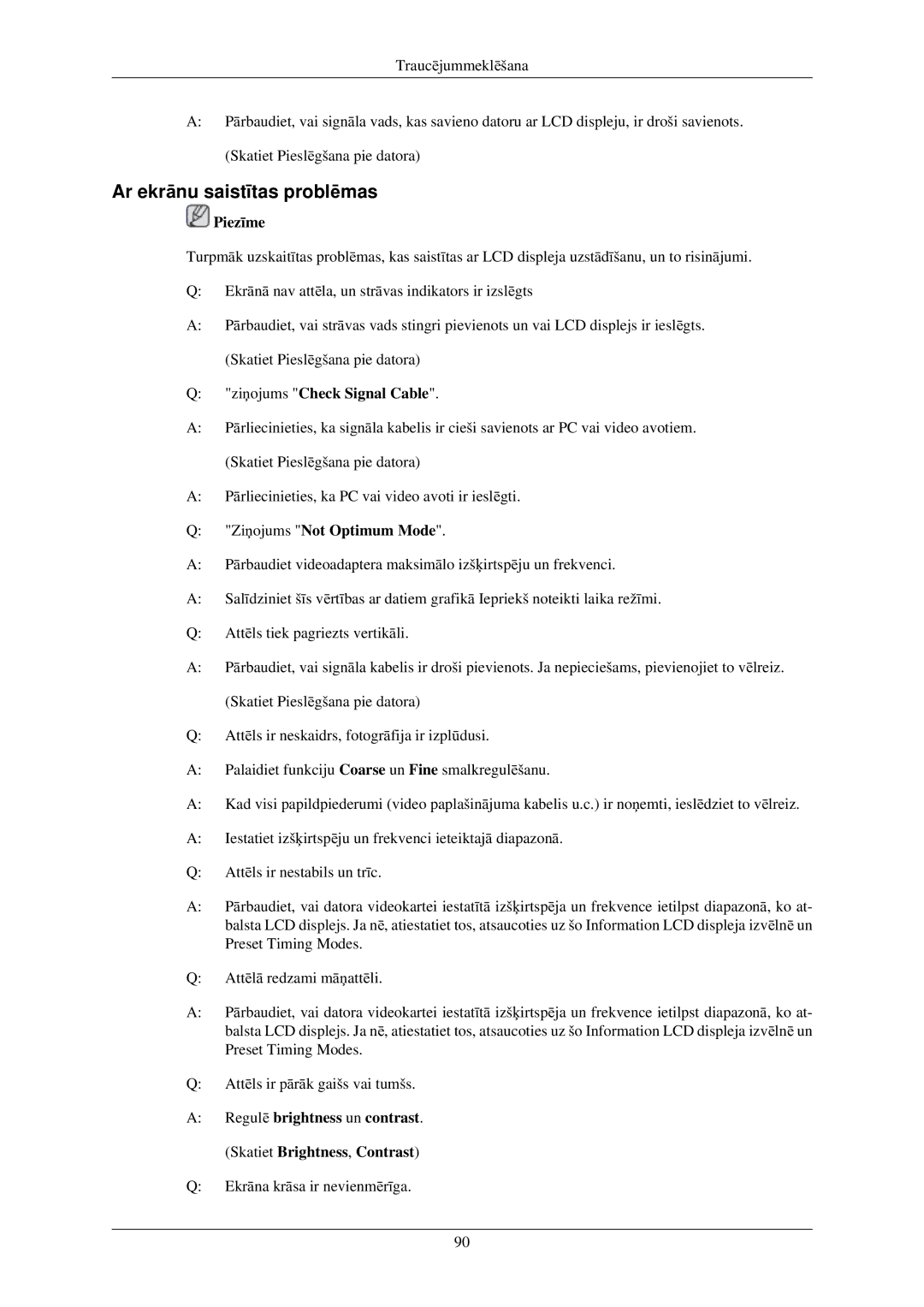 Samsung LH40TCUMBG/EN manual Ar ekrānu saistītas problēmas, Ziņojums Check Signal Cable, Ziņojums Not Optimum Mode 