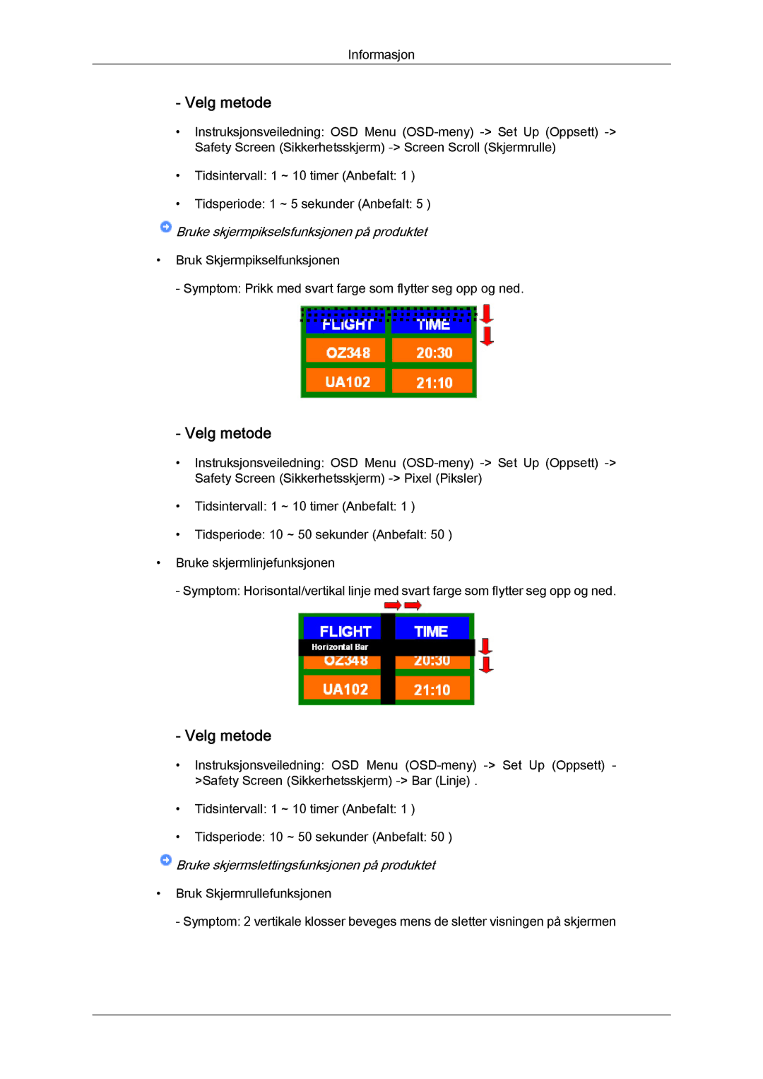 Samsung LH46BVPLBF/EN, LH40BVTLBC/EN, LH40BVPLBF/EN manual ‐ Velg metode, Bruke skjermslettingsfunksjonen på produktet 