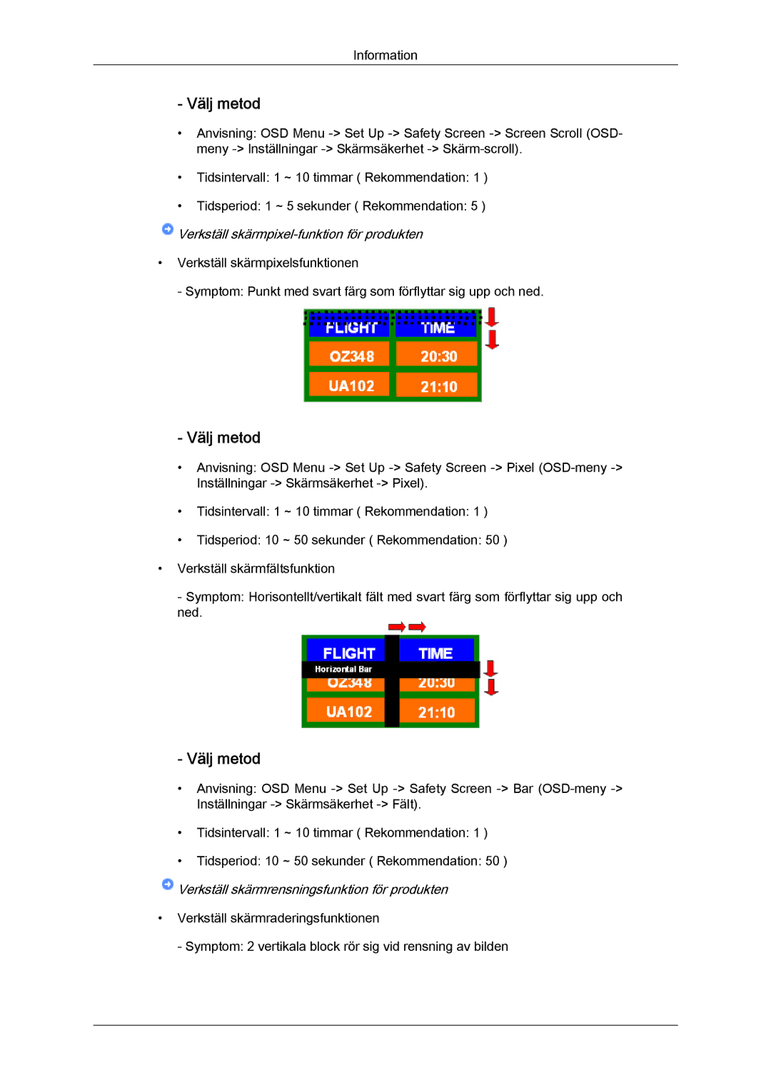 Samsung LH46BVPLBF/EN, LH40BVTLBC/EN, LH40BVPLBF/EN, LH46BVTLBC/EN Välj metod, Verkställ skärmpixel-funktion för produkten 