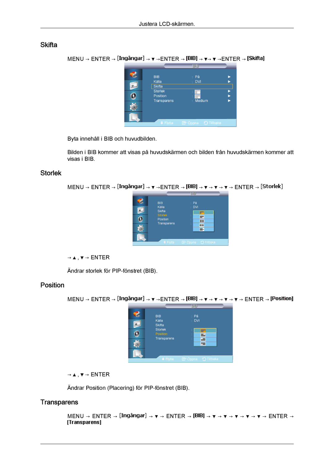 Samsung LH46BVTLBC/EN, LH46BVPLBF/EN, LH40BVTLBC/EN, LH40BVPLBF/EN, LH40BVPLSF/EN manual Skifta, Storlek, Position, Transparens 