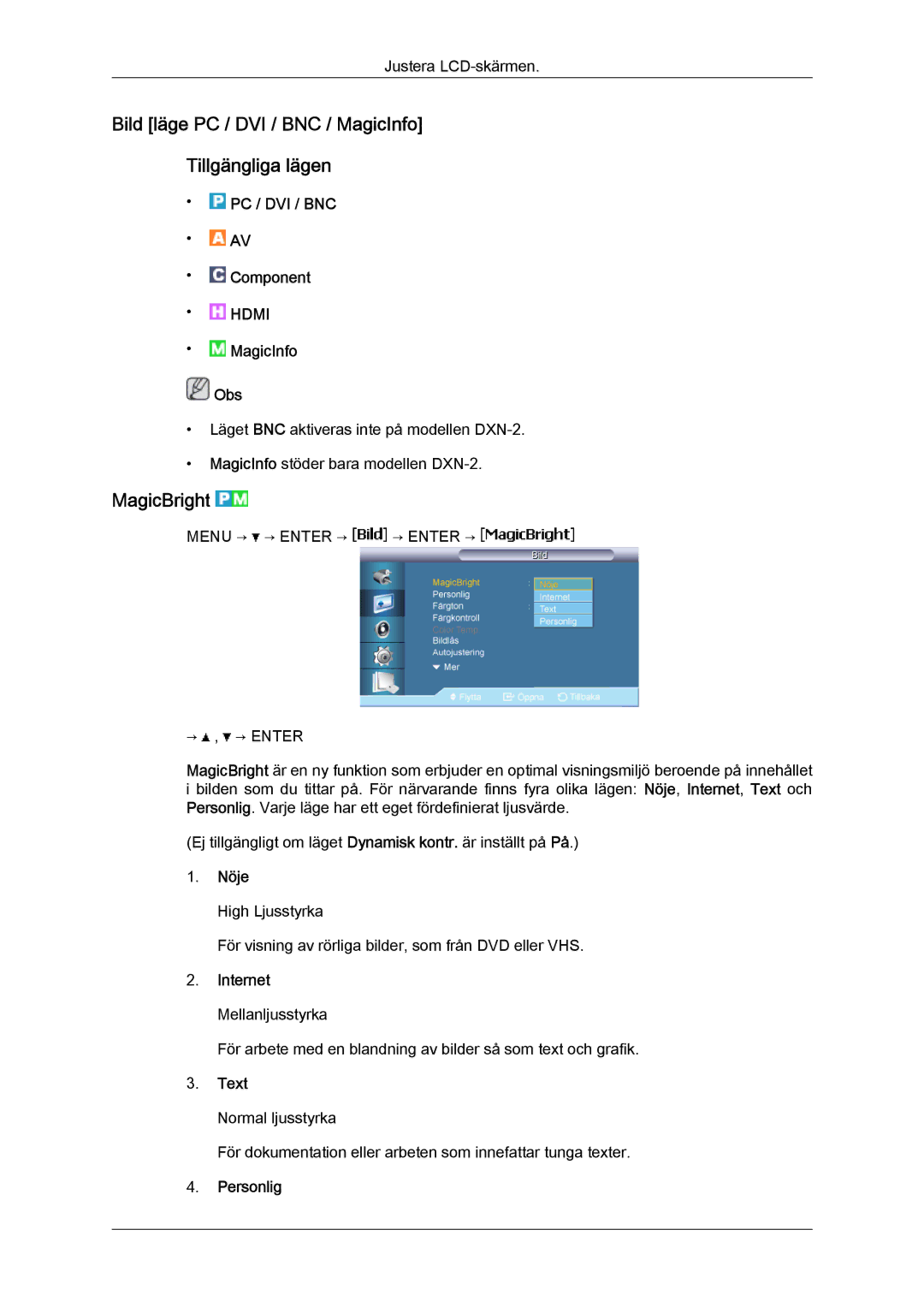 Samsung LH46BVPLSF/EN, LH46BVPLBF/EN, LH40BVTLBC/EN Bild läge PC / DVI / BNC / MagicInfo Tillgängliga lägen, MagicBright 