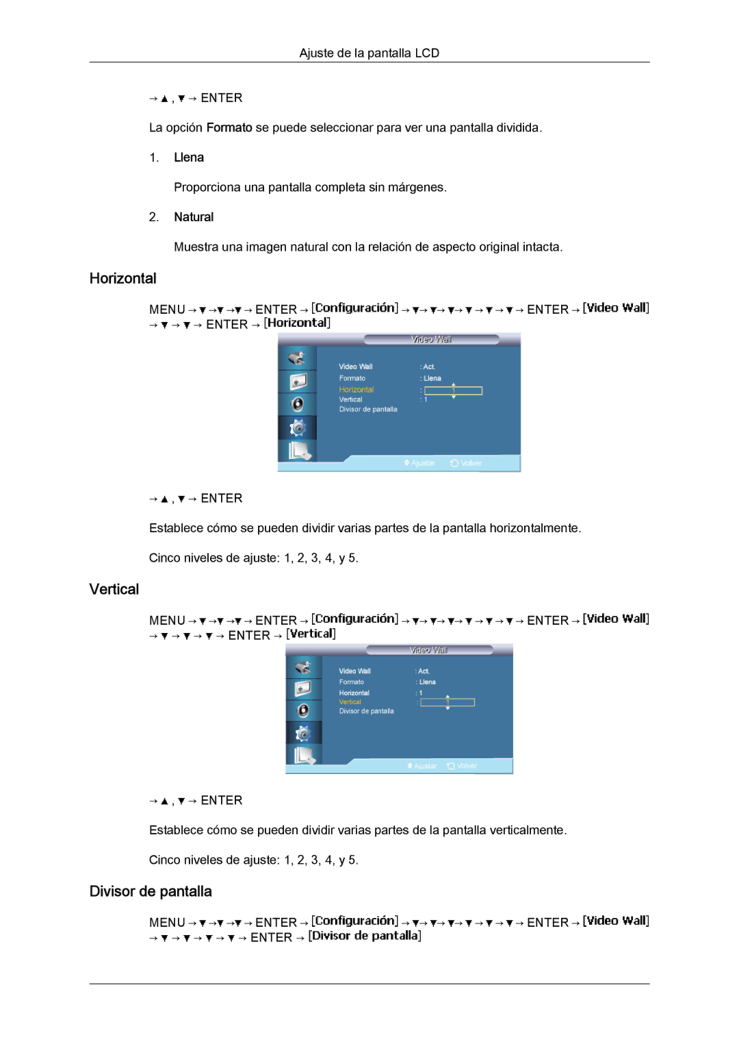 Samsung LH40BVPLBF/EN, LH46BVPLBF/EN, LH40BVTLBC/EN, LH46BVTLBC/EN Horizontal, Vertical, Divisor de pantalla, Llena, Natural 