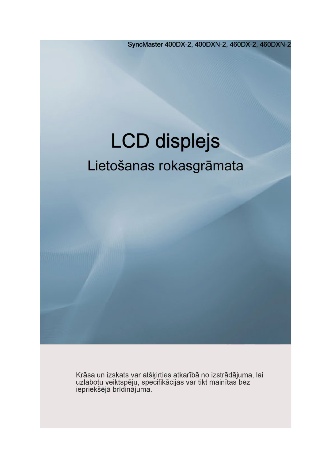 Samsung LH40BVTLBC/EN, LH46BVPLBF/EN manual LCD displejs, SyncMaster 400DX-2, 400DXN-2, 460DX-2, 460DXN-2 