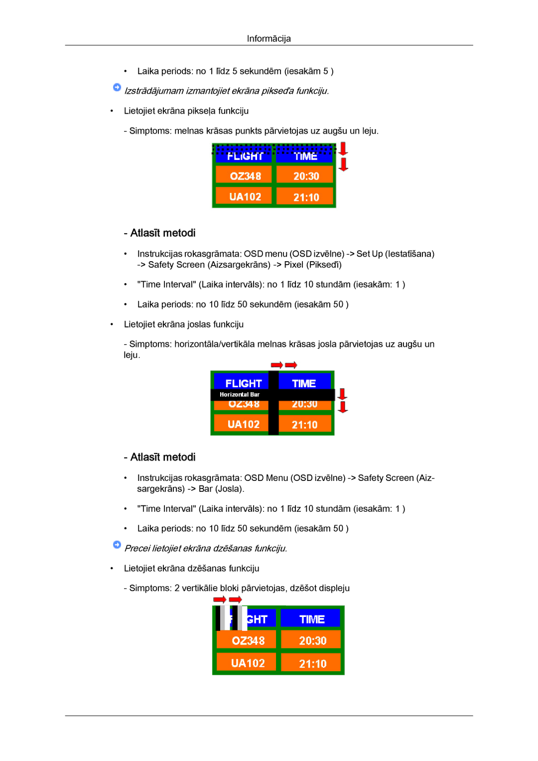 Samsung LH40BVTLBC/EN, LH46BVPLBF/EN manual Izstrādājumam izmantojiet ekrāna pikseďa funkciju 