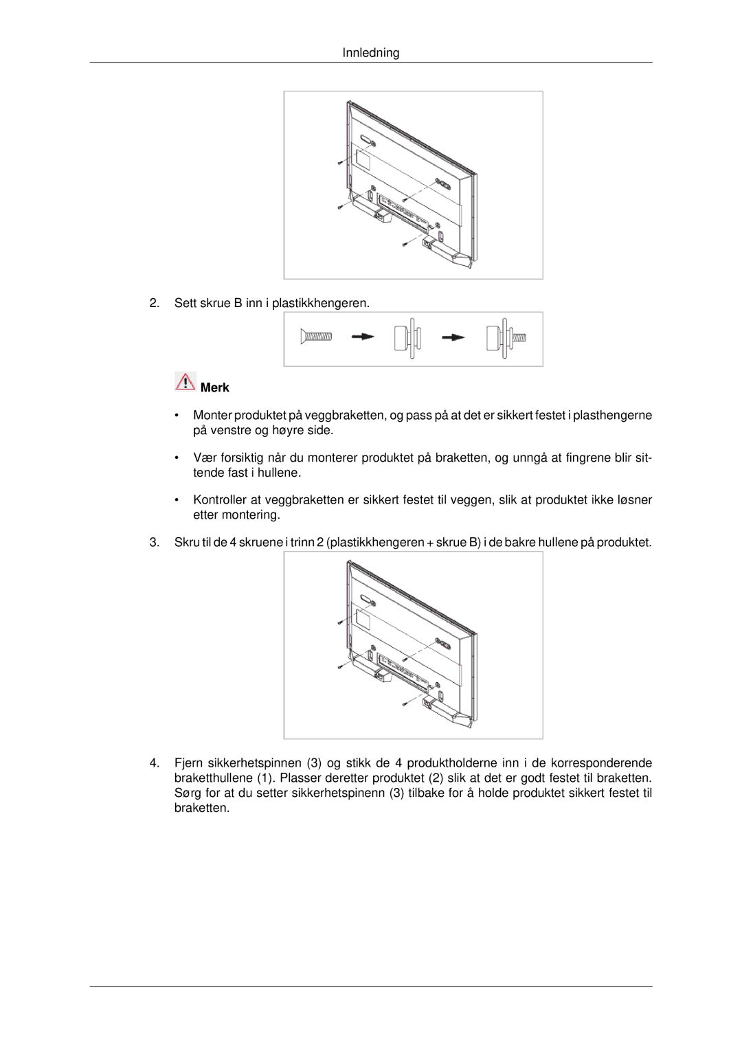 Samsung LH46CBQLBB/EN, LH46CBULBB/EN, LH46CKPLBB/EN, LH46CKTLBB/EN manual Innledning Sett skrue B inn i plastikkhengeren 