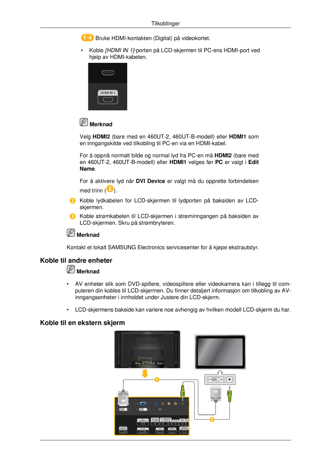 Samsung LH46CKTLBB/EN, LH46CBQLBB/EN, LH46CBULBB/EN, LH46CKPLBB/EN manual Koble til andre enheter, Koble til en ekstern skjerm 