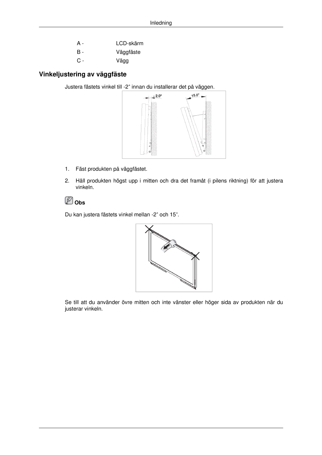 Samsung LH46CKPLBB/EN, LH46CBQLBB/EN, LH46CBULBB/EN, LH46CKTLBB/EN, LH46CBSLBB/EN manual Vinkeljustering av väggfäste, Obs 