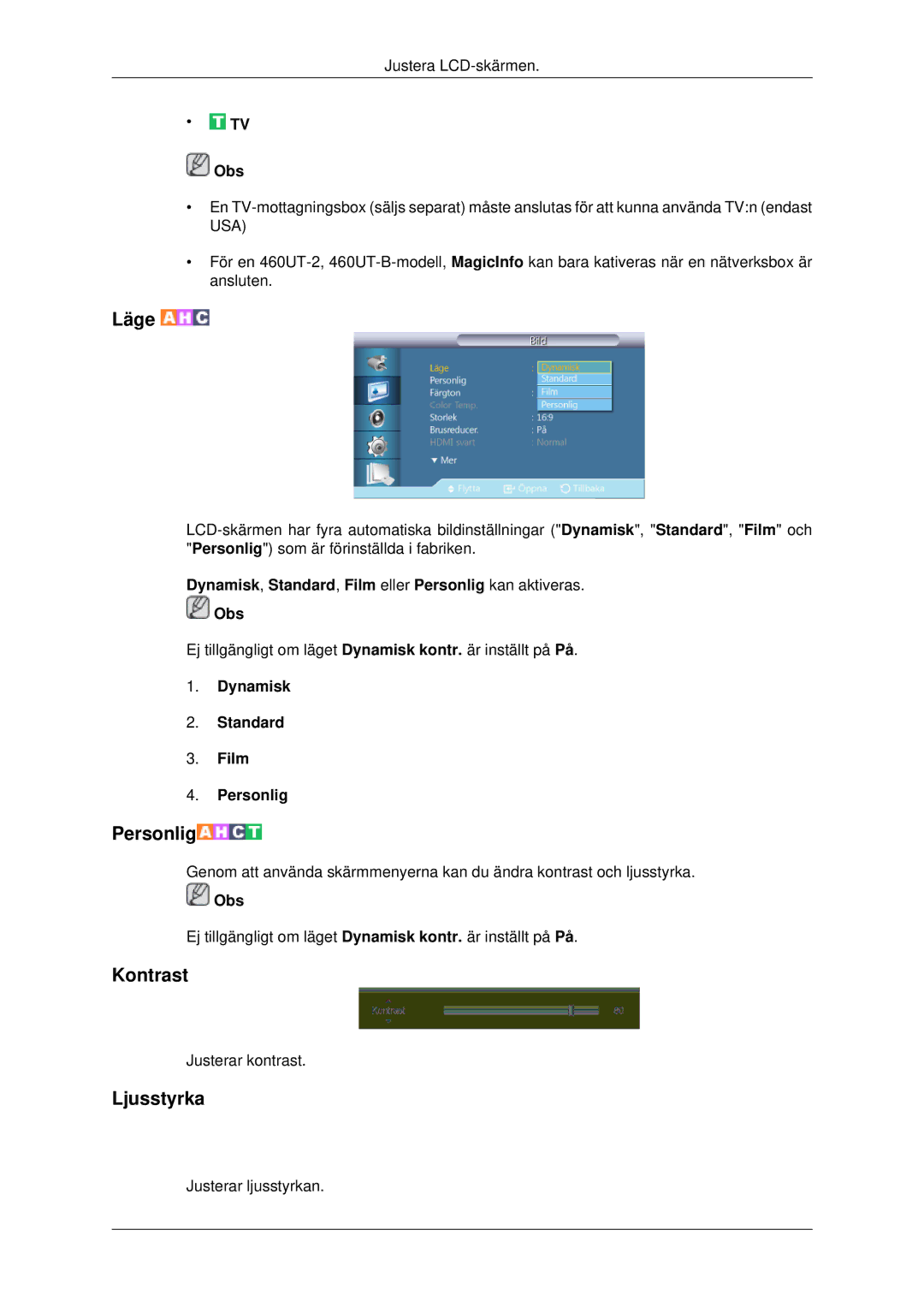 Samsung LH46CBSLBB/EN, LH46CBQLBB/EN manual Kontrast, Ljusstyrka, Dynamisk, Standard, Film eller Personlig kan aktiveras Obs 