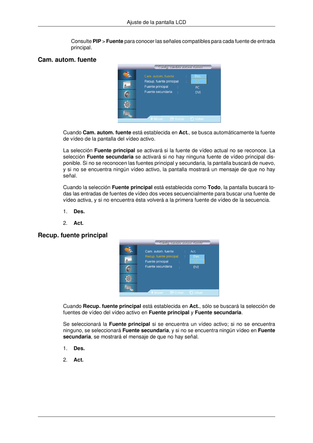 Samsung LH46CBULBB/EN, LH46CBTLBB/EN, LH46CBQLBB/EN, LH46CKPLBB/EN, LH46CBPLBB/EN Cam. autom. fuente, Recup. fuente principal 