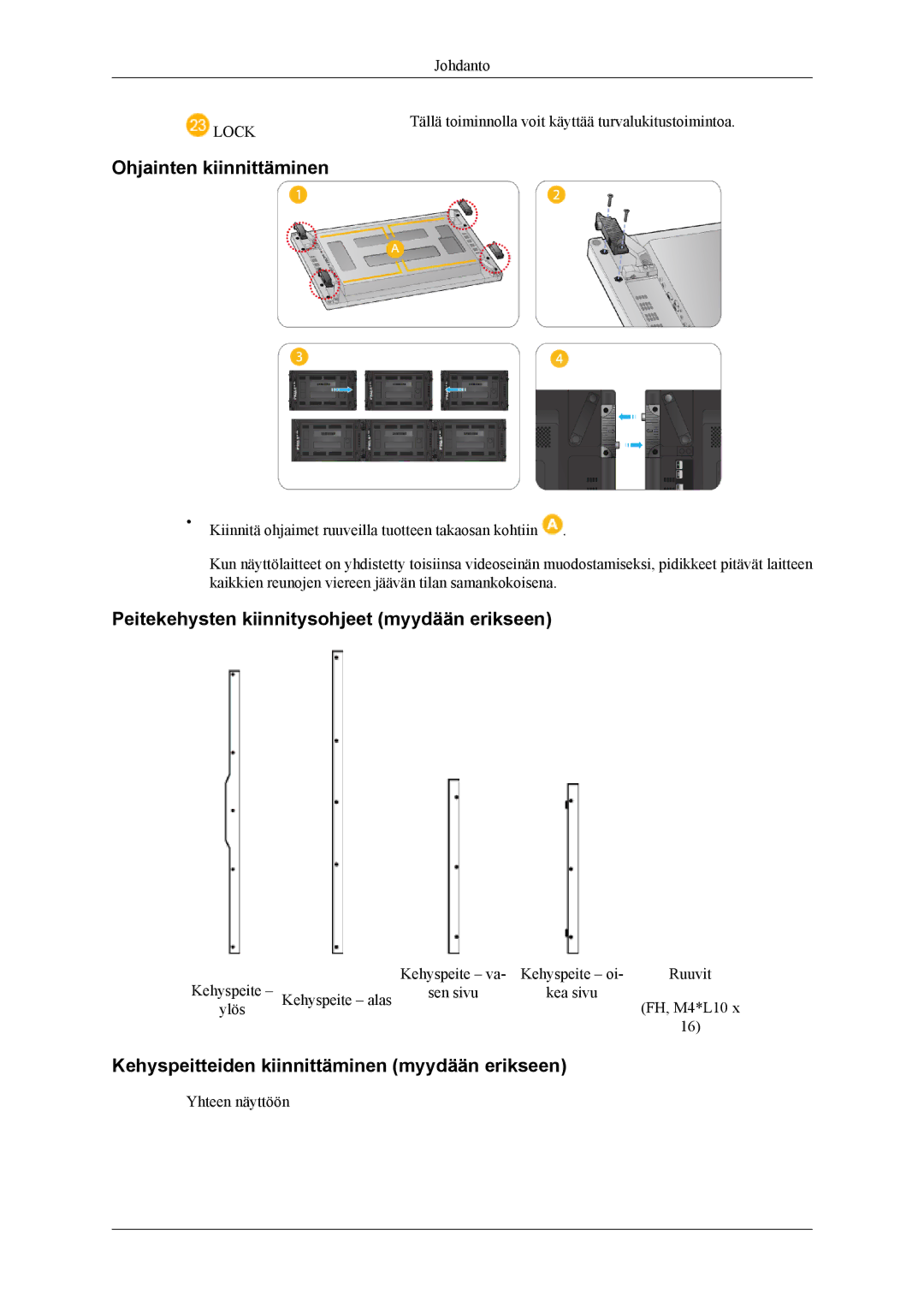 Samsung LH55CPPLBB/EN, LH46CPPLBB/EN manual Ohjainten kiinnittäminen, Peitekehysten kiinnitysohjeet myydään erikseen 