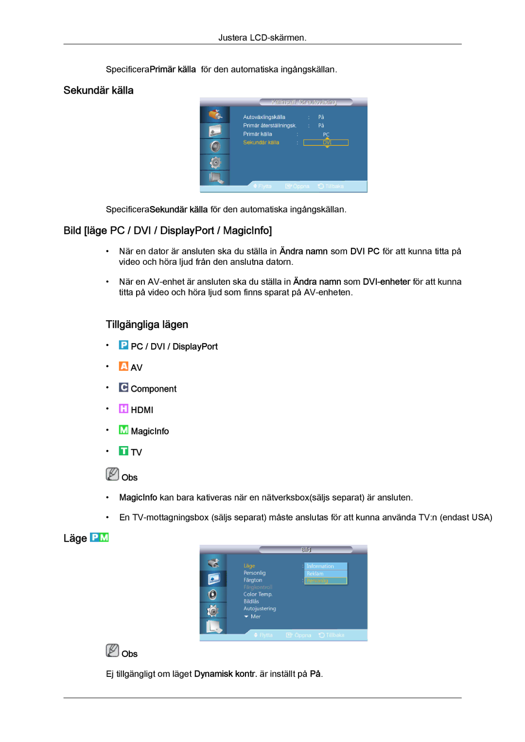 Samsung LH40CRPMBC/EN, LH46CRPMBD/EN, LH46CRPMBC/EN manual Sekundär källa, Bild läge PC / DVI / DisplayPort / MagicInfo, Läge 