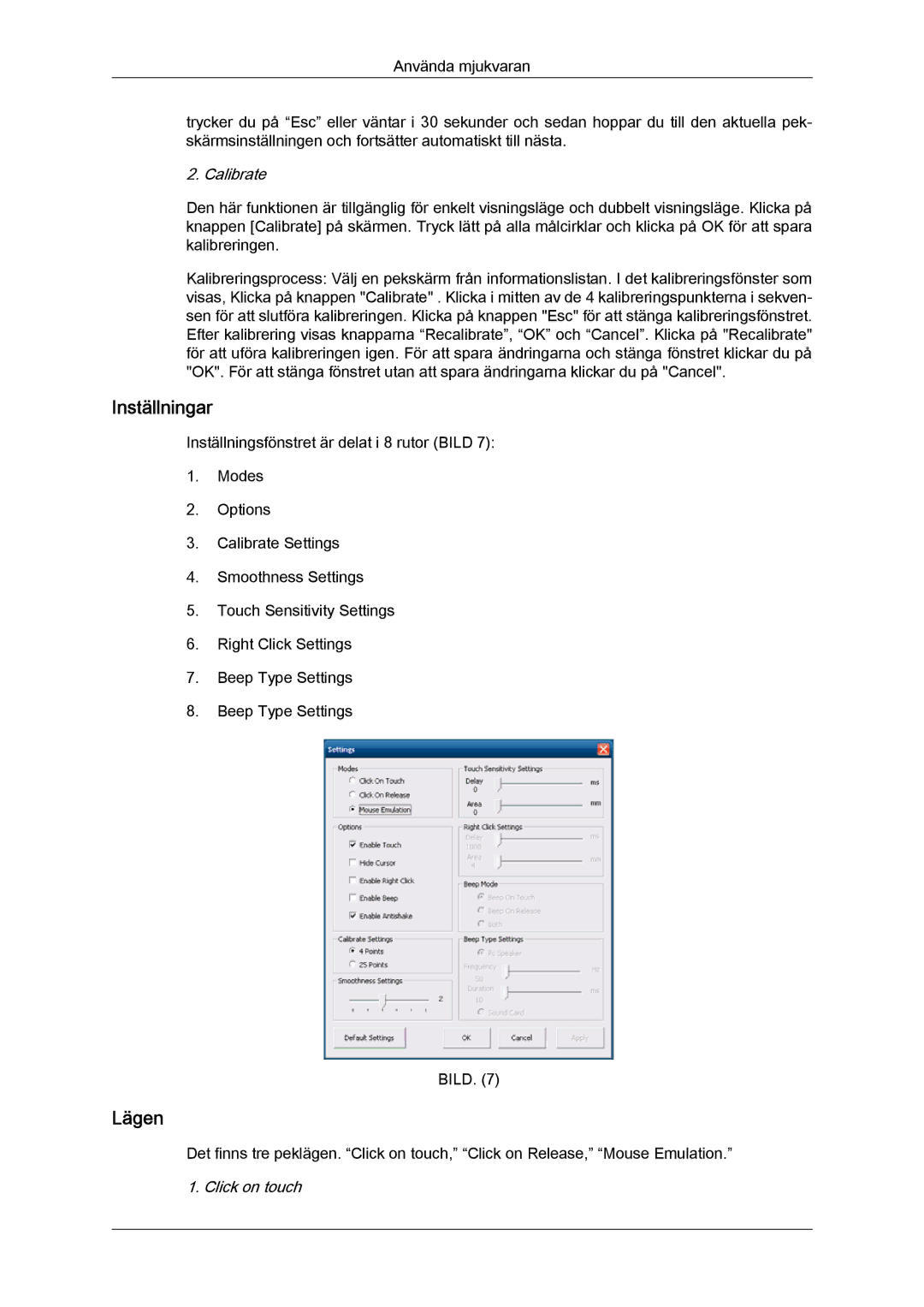 Samsung LH40CRPMBC/EN, LH46CRPMBD/EN, LH46CRPMBC/EN, LH40CRPMBD/EN manual Inställningar, Lägen, Calibrate, Click on touch 